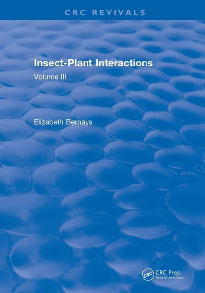 Insect-Plant Interactions (1990): Volume III / Edition 1