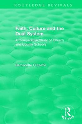 Faith, Culture and the Dual System: A Comparative Study of Church County Schools