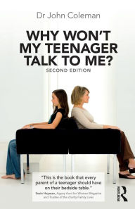 Title: Why Won't My Teenager Talk to Me?, Author: John Coleman