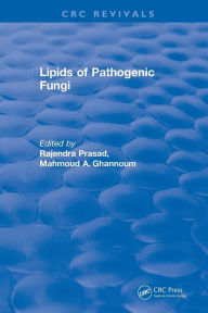 Title: Lipids of Pathogenic Fungi (1996) / Edition 1, Author: Rajendra Prasad