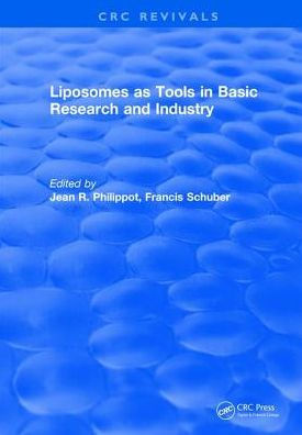 Liposomes as Tools in Basic Research and Industry (1994) / Edition 1