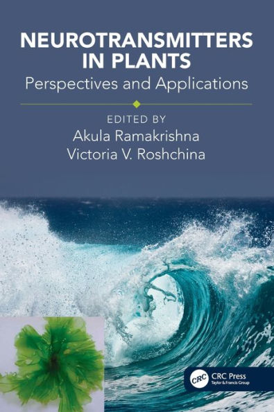 Neurotransmitters in Plants: Perspectives and Applications / Edition 1