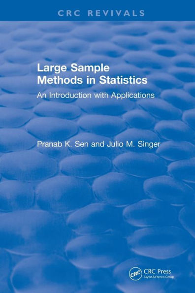 Revival: Large Sample Methods in Statistics (1994): An Introduction with Applications / Edition 1