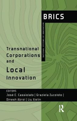 Transnational Corporations and Local Innovation: BRICS National Systems of Innovation