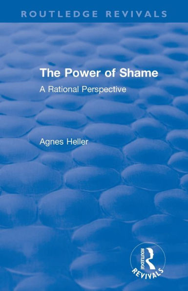 Routledge Revivals: The Power of Shame (1985): A Rational Perspective