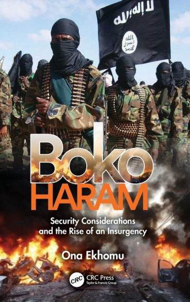 Boko Haram: Security Considerations and the Rise of an Insurgency / Edition 1