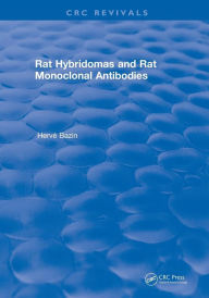 Title: Rat Hybridomas and Rat Monoclonal Antibodies (1990) / Edition 1, Author: Herve Bazin