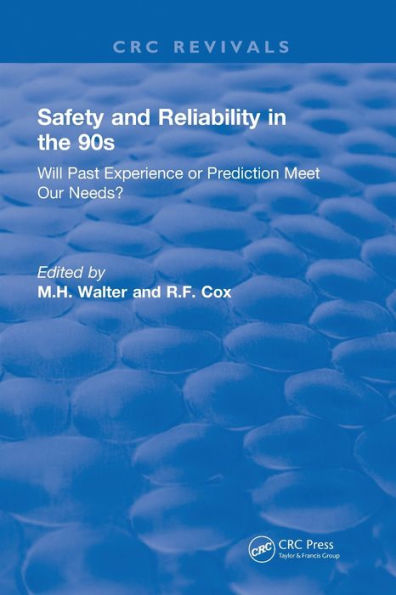 Revival: Safety and Reliability in the 90s (1990): Will past experience or prediction meet our needs?