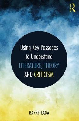 Using Key Passages to Understand Literature, Theory and Criticism / Edition 1