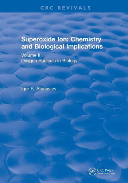 Superoxide Ion: Volume II (1991): Chemistry and Biological Implications / Edition 1