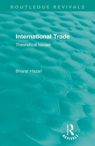 Routledge Revivals: International Trade (1986): Theoretical Issues