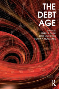 Title: The Debt Age / Edition 1, Author: Jeffrey Di Leo