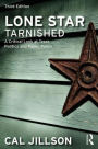 Lone Star Tarnished: A Critical Look at Texas Politics and Public Policy / Edition 3