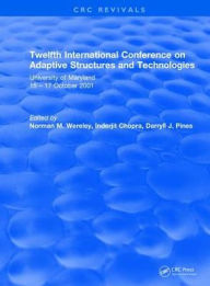 Title: Revival: Twelfth International Conference on Adaptive Structures and Technologies (2002) / Edition 1, Author: Norman Wereley