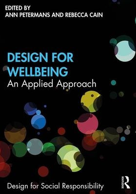 Design for Wellbeing: An Applied Approach / Edition 1