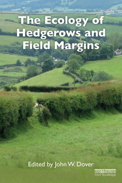 The Ecology of Hedgerows and Field Margins / Edition 1
