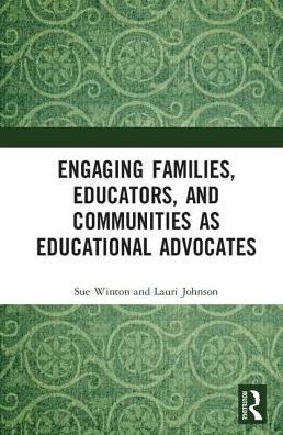 Engaging Families, Educators, and Communities as Educational Advocates