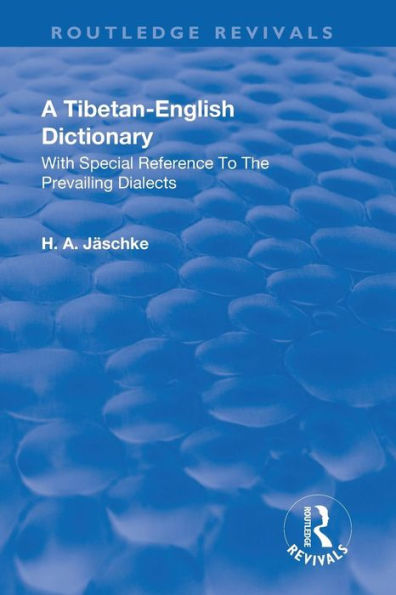 Revival: A Tibetan-English Dictionary (1934): With special reference to the prevailing dialects. To which is added an English-Tibetan vocabulary. / Edition 1