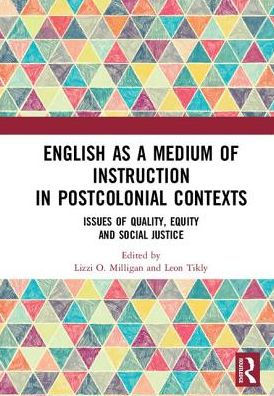 English as a Medium of Instruction Postcolonial Contexts: Issues Quality, Equity and Social Justice