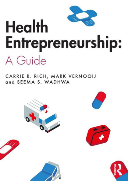 Health Entrepreneurship: A Practical Guide / Edition 1