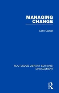 Title: Managing Change, Author: Colin Carnall