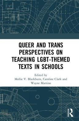 Queer and Trans Perspectives on Teaching LGBT-themed Texts Schools