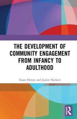 The Development of Community Engagement from Infancy to Adulthood / Edition 1
