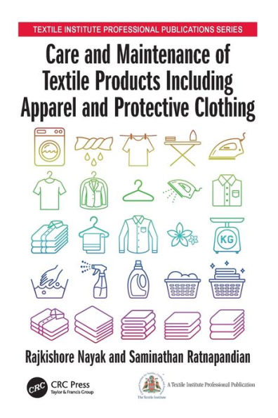 Care and Maintenance of Textile Products Including Apparel and Protective Clothing / Edition 1