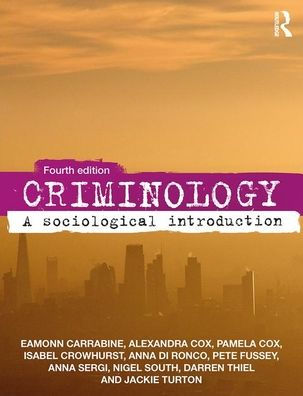 Criminology: A Sociological Introduction / Edition 4