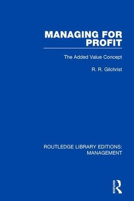 Managing for Profit: The Added Value Concept