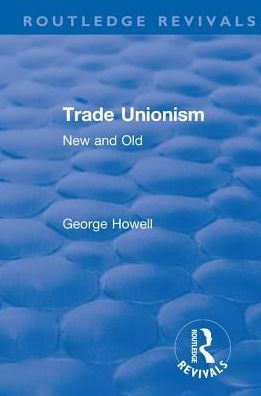 Revival: Trade Unionism (1900): New and Old / Edition 1