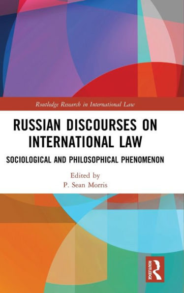 Russian Discourses on International Law: Sociological and Philosophical Phenomenon