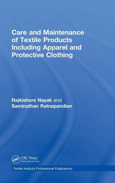 Care and Maintenance of Textile Products Including Apparel Protective Clothing
