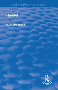 Title: Revival: Handel (1906) / Edition 1, Author: Richard Alexander Streatfield