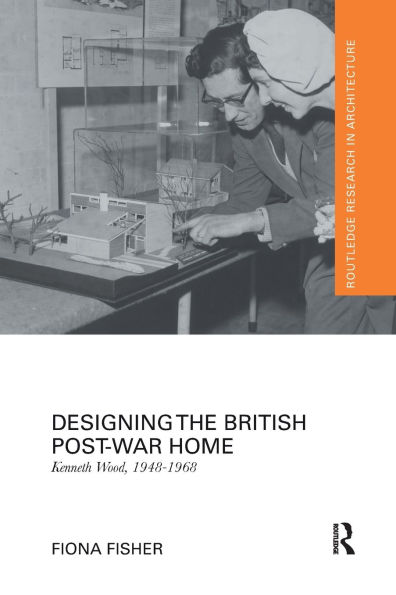 Designing the British Post-War Home: Kenneth Wood, 1948-1968