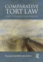 Comparative Tort Law: Cases, Materials, and Exercises / Edition 1