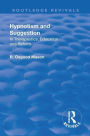 Revival: Hypnotism and Suggestion (1901): In Therapeutics, Education and Reform