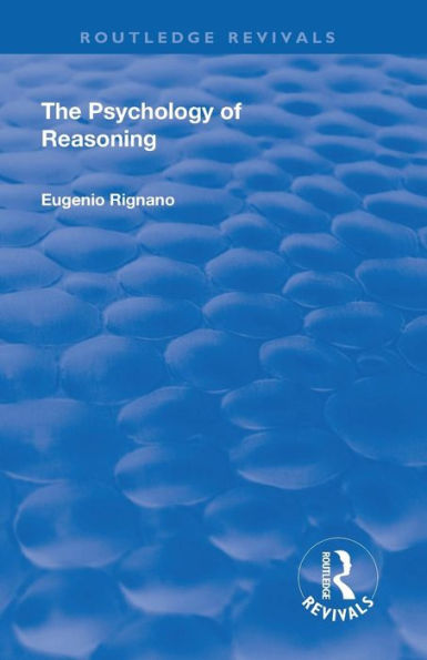 Revival: The Psychology of Reasoning (1923) / Edition 1