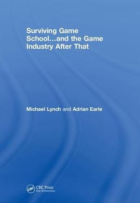 Surviving Game School.and the Industry After That