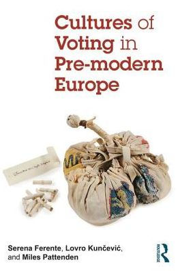 Cultures of Voting in Pre-modern Europe / Edition 1