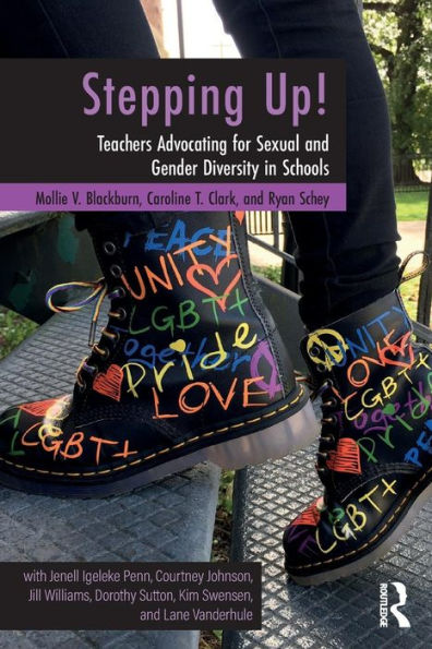 Stepping Up!: Teachers Advocating for Sexual and Gender Diversity in Schools / Edition 1