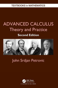 Title: Advanced Calculus: Theory and Practice / Edition 2, Author: John Petrovic