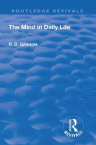 Title: Revival: The Mind In Daily Life (1933), Author: R. D. Gillespie