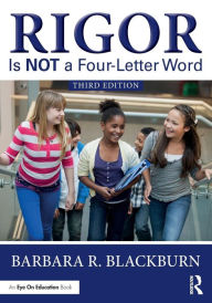 Title: Rigor Is NOT a Four-Letter Word / Edition 3, Author: Barbara R. Blackburn