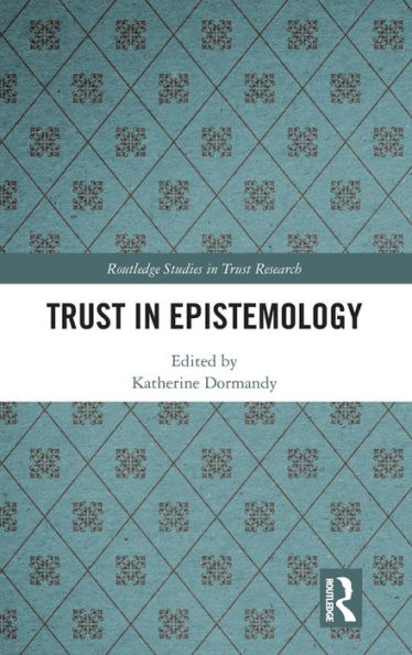 Trust in Epistemology / Edition 1