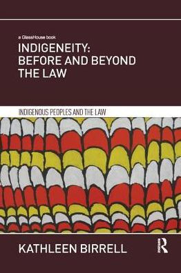 Indigeneity: Before and Beyond the Law / Edition 1
