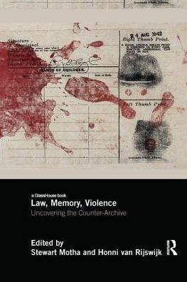 Law, Memory, Violence: Uncovering the Counter-Archive / Edition 1