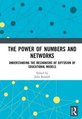 The Power of Numbers and Networks: Understanding the Mechanisms of Diffusion of Educational Models / Edition 1