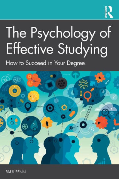 The Psychology of Effective Studying: How to Succeed Your Degree