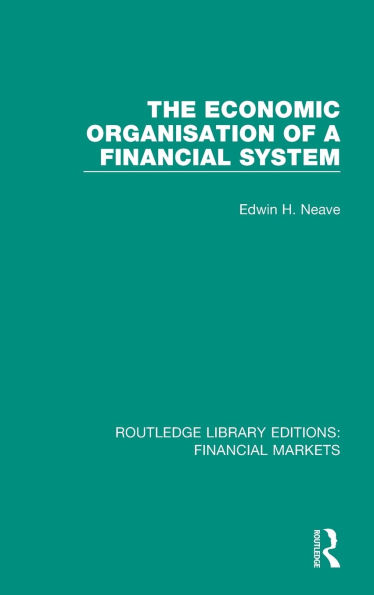 The Economic Organisation of a Financial System